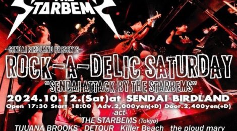 ROCK-A-DELIC SATURDAY "SENDAI ATTACK BY THE STARBEMS" に出演します